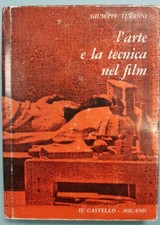 GIUSEPPE TURRONI - L'ARTE E LA TECNICA NEL FILM 1965 1° ED.