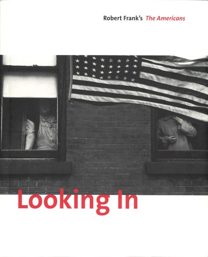 Looking robert frank s the - looking, frank's
