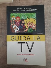 Guida la Tv. Grandi e piccoli