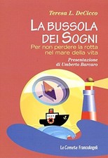 La bussola dei sogni. Per non perdere la rotta nel mare dell