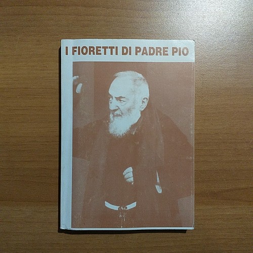 Libro fioretti padre pio - fioretti, di