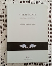 VITE SPEZZATE GENOVA 14 AGOSTO 2018 Benedetta Alciato IL CANNETO Editore 2019