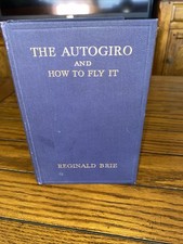 The Autogiro And How To Fly It