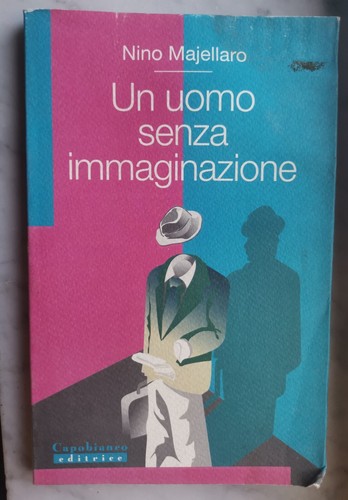 Uomo senza immaginazione - senza,