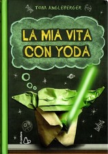 Libro La mia vita con Yoda. Tom Angleberger. Il castoro. Raro. 154 pagine.
