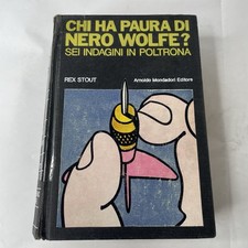 (Rex Stout) Chi ha paura di Nero Wolfe sei indagini in poltrona 1978 Mondadori