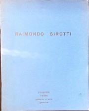 RAIMONDO SIROTTI AA.VV. GALLERIE D'ARTE RINALDO ROTTA 1976  SPILLATO