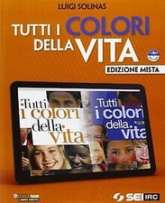 Tutti i colori della vita. Con