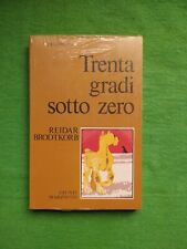 TRENTA GRADI SOTTO ZERO di - REIDAR BRODTKORB - GIUNTI MARZOCCO