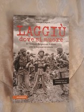 LAGGIU' DOVE SI MUORE. IL
