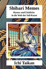 Shibari Memes: Humor und Einblicke in die Welt der S... | Buch | Zustand wie neu