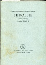 Alessandro Contini Bonacossi - Le poesie (vecchie e nuove) - Pref. Carlo Bo