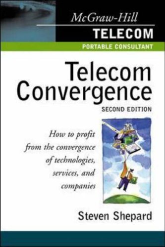 Telecom convergence how - convergence,, 2/e: