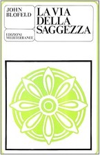 La via della saggezza [Paperback] Blofeld, John and Pollini, G.