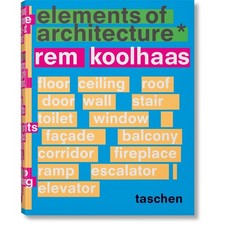 Rem Koolhaas. Elements of