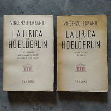 La lirica di Hoelderlin - Vincenzo Errante - Sansoni 1943 - 2 volumi - Holderlin