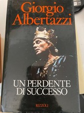 ALBERTAZZI, UN PERDENTE DI