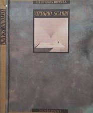 La stanza dipinta. Scritti sull'Arte Contemporanea. Vittorio Sgarbi. 1989. .