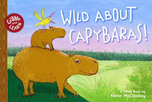 Wild about capybaras - wild,