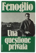 UNA QUESTIONE PRIVATA. Romanzo. - Fenoglio Beppe. - Euroclub, - 1978