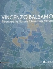 Vincenzo Balsamo. Riscrivere la Natura