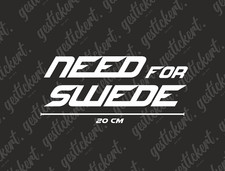 1 x 20 cm Need for Swede adesivo sticker decalcomania per Volvo Saab tuning auto car