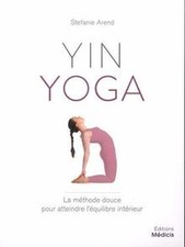 Yin yoga : la méthode douce