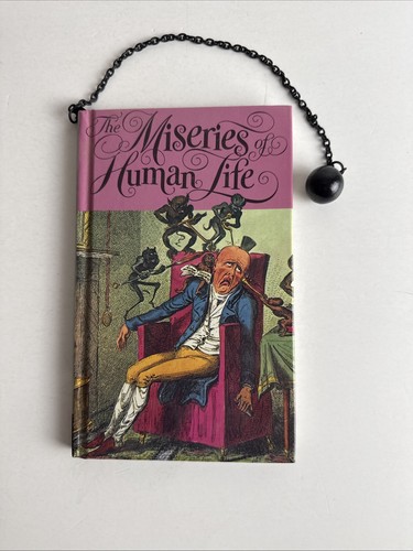 The miseries human life by - the,