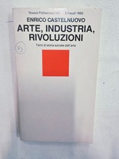 Libro Raro: ARTE, INDUSTRIA, RIVOLUZIONI - Temi di Storia Sociale dell'Arte
