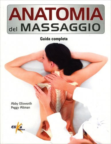 Libro anatomia del massaggio - anatomia,