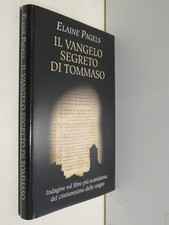 IL VANGELO SEGRETO DI TOMMASO Elaine Pagels Mondolibri 2006 romanzo libro da