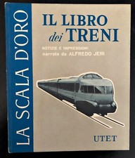 Jeri - Il Libro dei Treni  - 1963 UTET 1^Edizione!