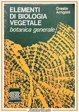 ELEMENTI DI BIOLOGIA VEGETALE Oreste Arrigoni 1973 Ambrosiana libro botanica