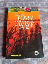 Guida alle oasi e alle riserve naturali del WWF In Italia - DeAgostini 