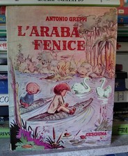 ANTONIO GREPPI L'ARABA FENICE