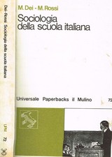 SOCIOLOGIA DELLA SCUOLA ITALIANA. . M.DEI, M.ROSSI. 1978. .