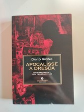 DAVID IRVING - APOCALISSE A DRESDA -  OSCAR STORIA MONDADORI - S