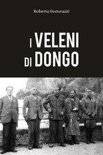 I veleni di Dongo - [Macchione Editore]