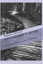 Psicoanalisi e oltre: teoria