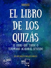 El libro de los quizás by