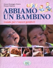Abbiamo un bambino. Guida per