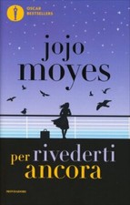 LIBRO PER RIVEDERTI ANCORA - JOJO MOYES