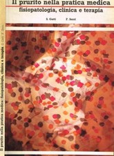 Il prurito nella pratica medica, fisiopatologia, clinica e terapia. . Stefano Ga
