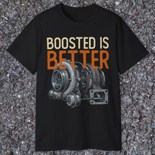 Boosted Is Better Shirt -