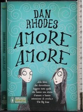 AMORE AMORE. DAN RHODES. NEWTON COMPTON. 1ED.