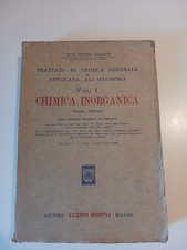 Trattato Di Chimica Generale Ed Applicata All'industria Vol. 1 Del 1945