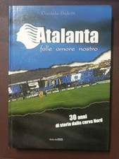 Libro Book ultras Atalanta Brigate BNA Wild Kaos WKA, no sciarpa adesivo Maglia