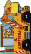 Il Cantiere. Libro Macchinina