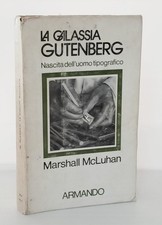 La Galassia Gutenberg - M. McLuhan - Armando 1976