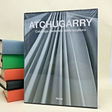 Atchugarry. Catalogo generale della scultura vol.3 - Electa 2020 9788891821928 